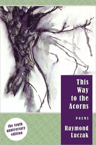 This Way to the Acorns: The Tenth Anniversary Edition