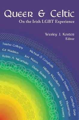 Queer & Celtic: On the Irish Lgbt Experience