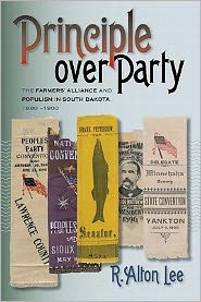 Principle over Party: The Farmer's Alliance and Populism in South Dakota, 1880-1900