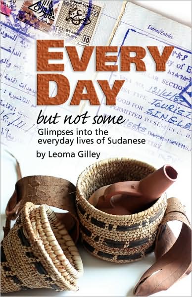 Every Day but Not Some: Glimpses into the Everyday Lives of Sudanese