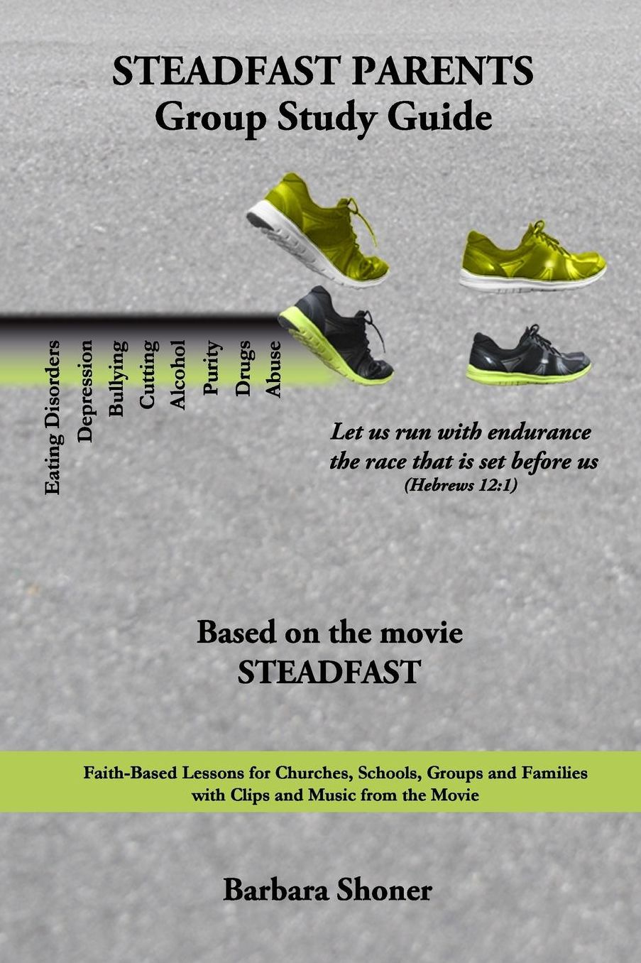 Steadfast Parents Group Study Guide
