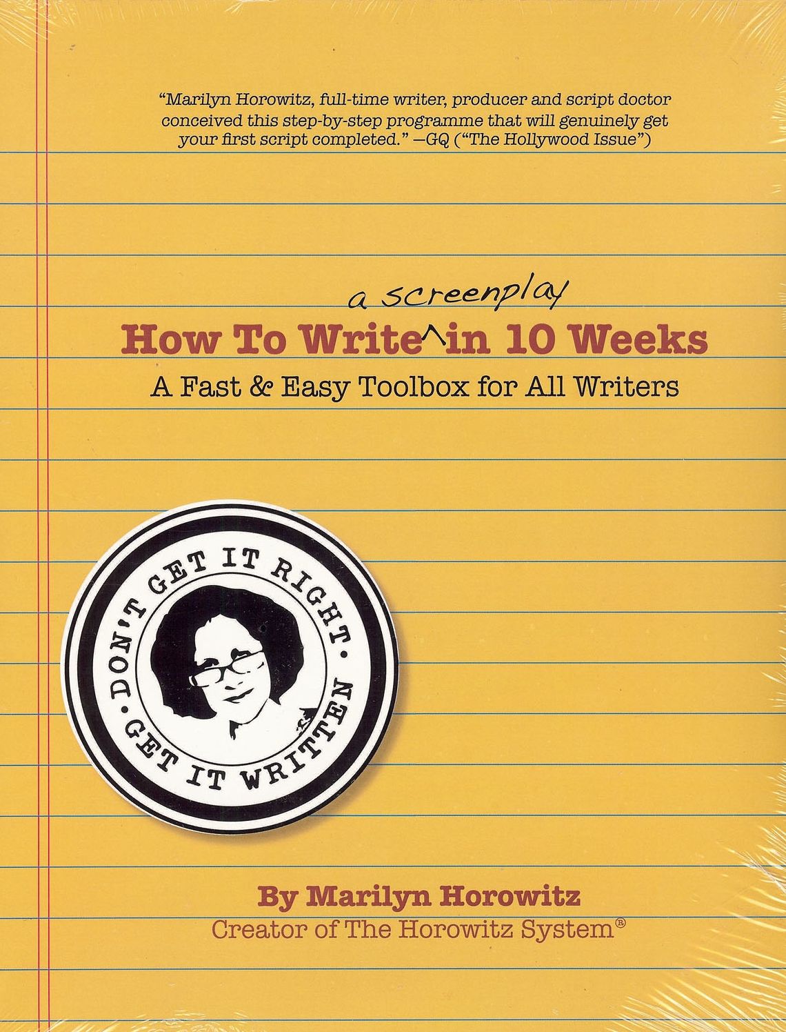 How to Write a Screenplay in 10 Weeks: A Fast and Easy Toolbox for All Writers