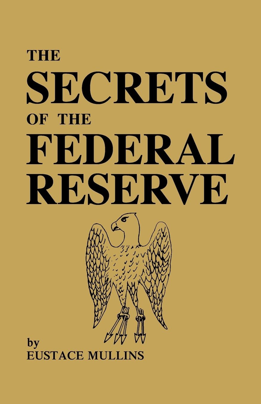 The Secrets Of The Federal Reserve