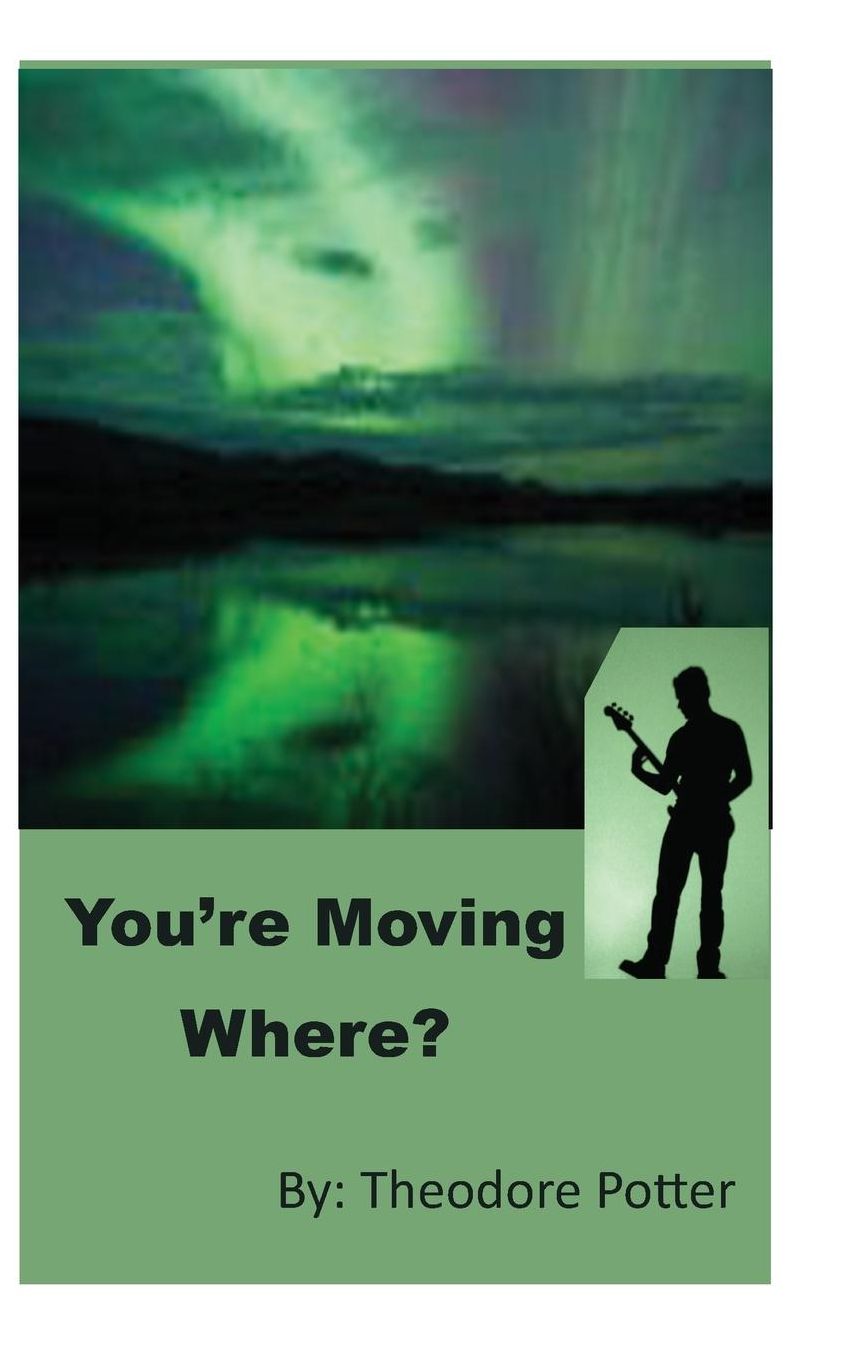 You're Moving Where?
