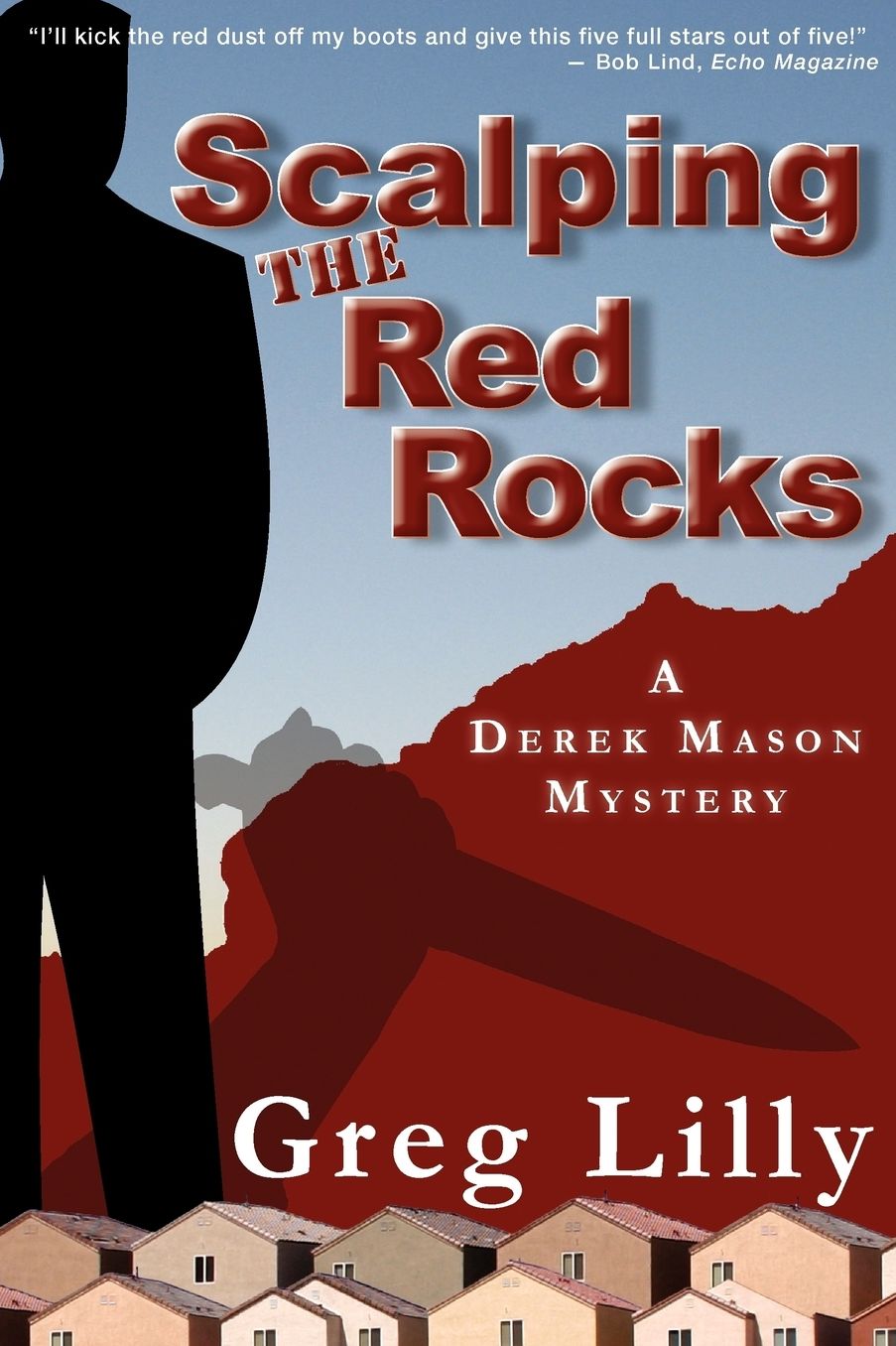 Scalping the Red Rocks: A Derek Mason Mystery