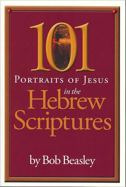 101 Portraits of Jesus in the Hebrew Scriptures