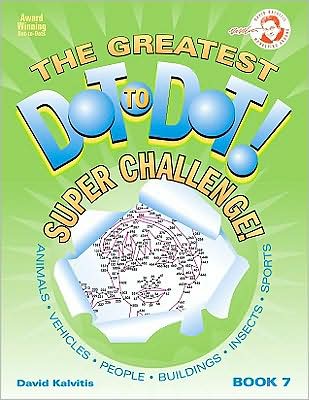 The Greatest Dot-to-Dot Super Challenge Book 7