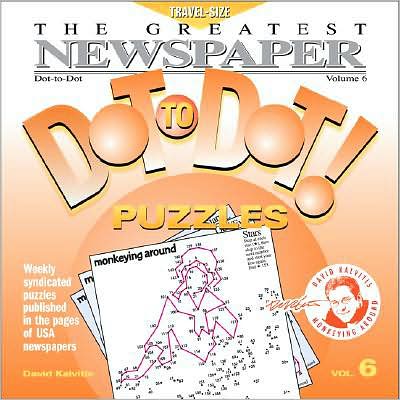 The Greatest Newspaper Dot-to-Dot! Puzzles: Volume 6