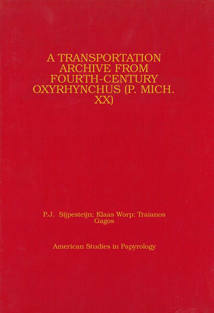 A Transportation Archive from Fourth-Century Oxyrhynchus (P.Mich. XX)
