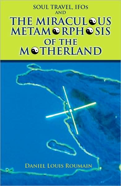 Soul-Travel and IFOS: The Miraculous Metamorphosis of the Motherland