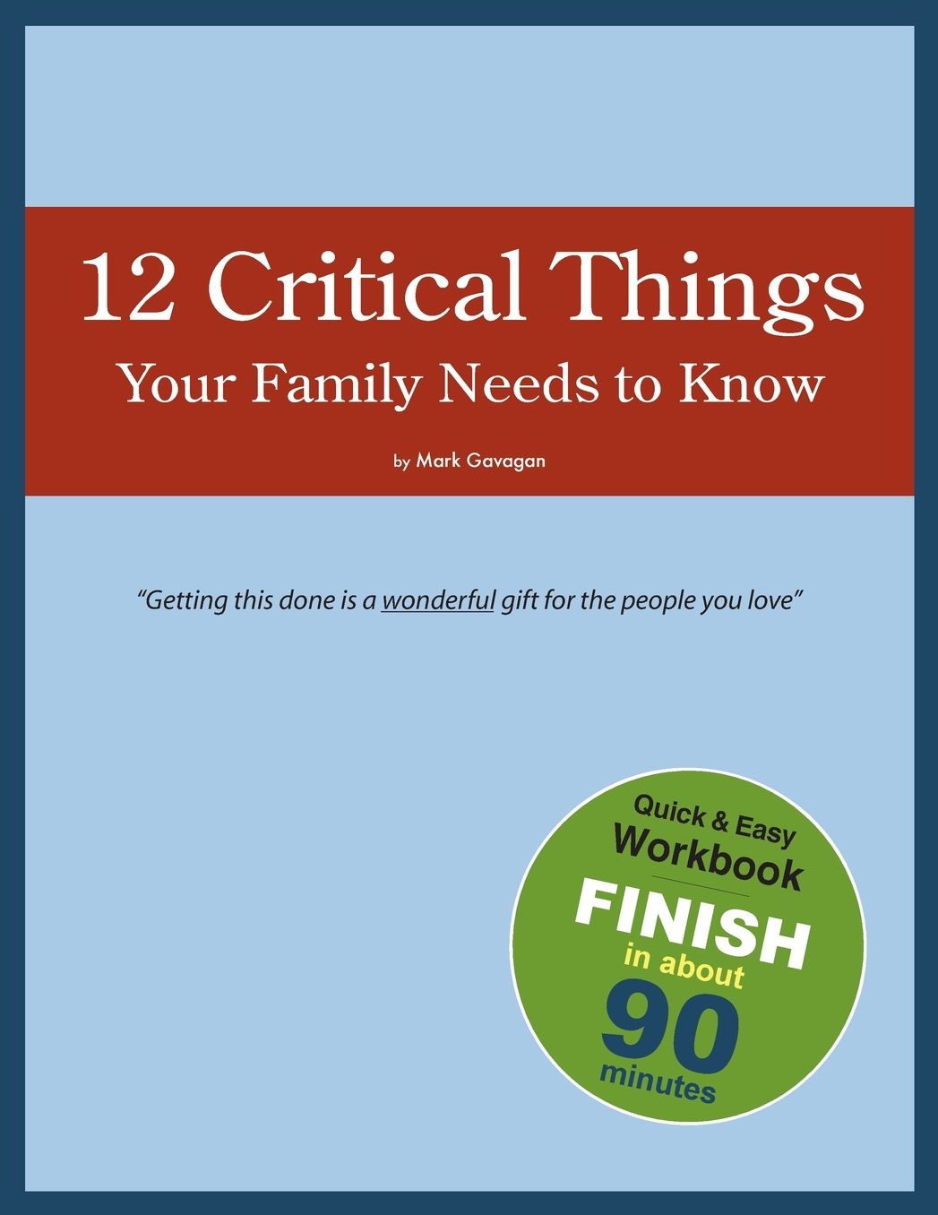 12 Critical Things Your Family Needs to Know