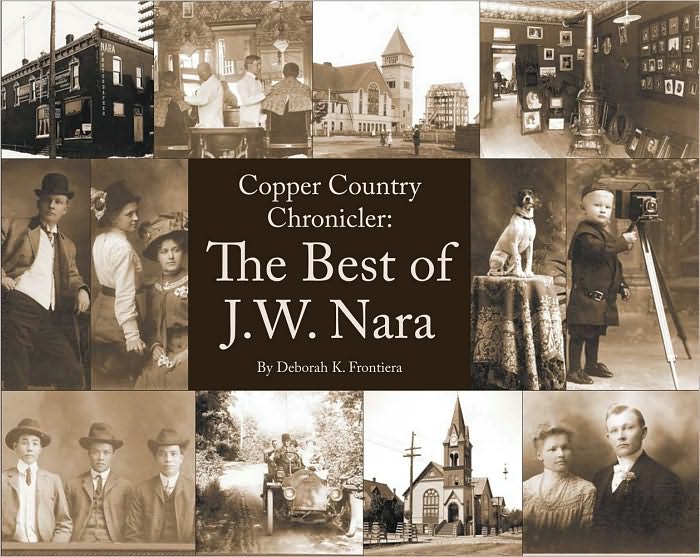 Copper Country Chronicler: The Best of J. W. Nara