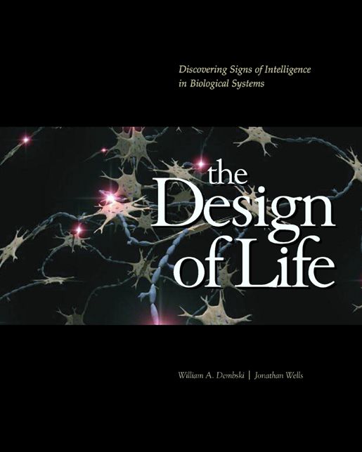 The Design of Life: Discovering Signs of Intelligence in Biological Systems