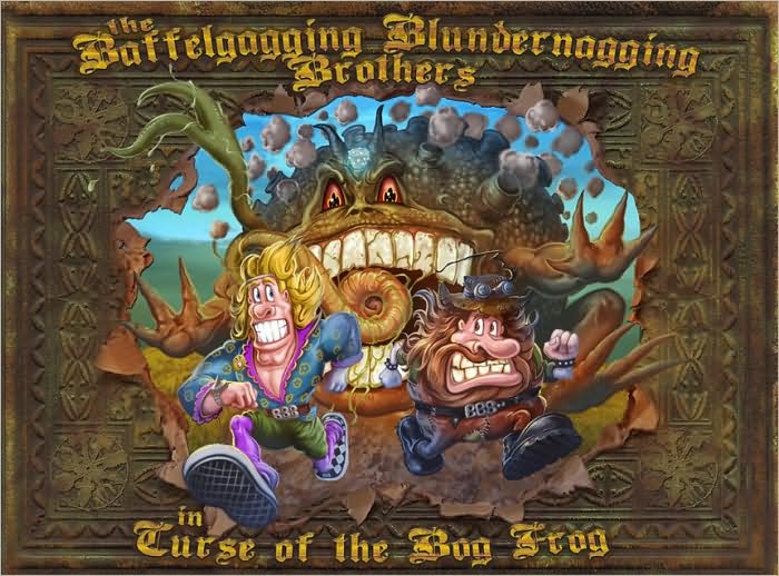 The Baffelgagging Blundernagging Brothers: In Curse of the Bog Frog