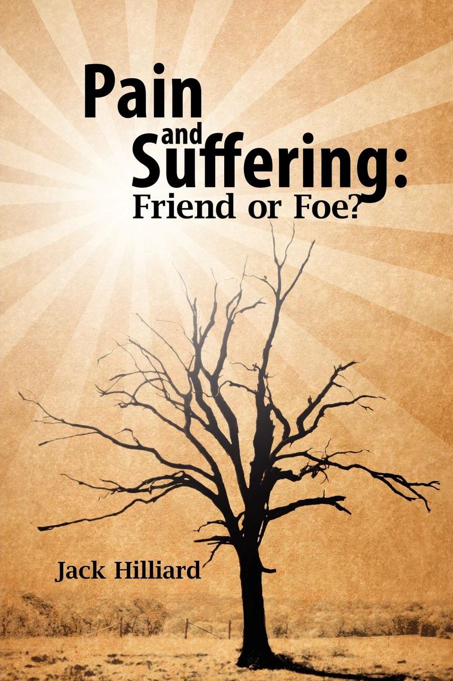 Pain and Suffering: Friend or Foe?