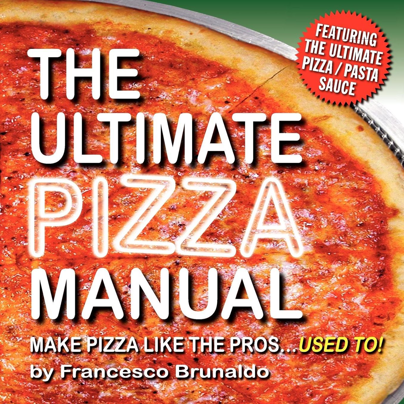 The Ultimate Pizza Manual