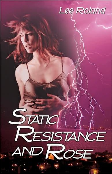 Static Resistance And Rose