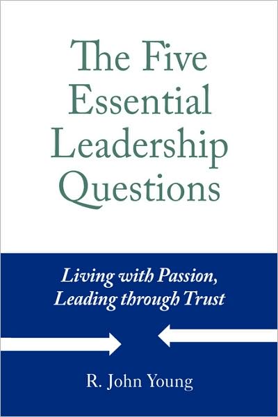 The Five Essential Leadership Questions