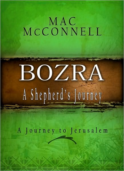 Bozra, a Shepherd's Journey: A Journey to Jerusalem