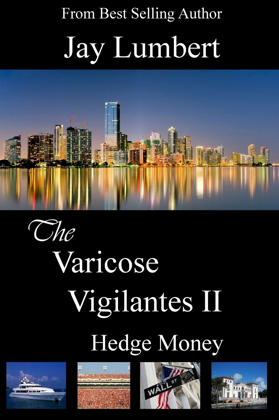 The Varicose Vigilantes II - Hedge Money: Jack Trance Series #4