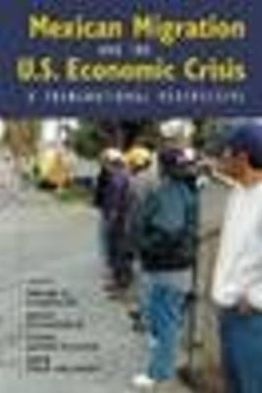 Mexican Migration and the US Economic Crisis: A Transnational Perspective