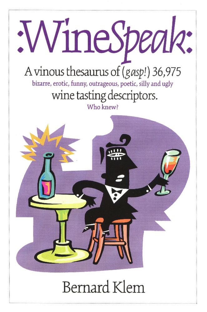 WineSpeak: A Vinous Thesaurus of (Gasp!) 36,975 Wine Tasting Descriptors