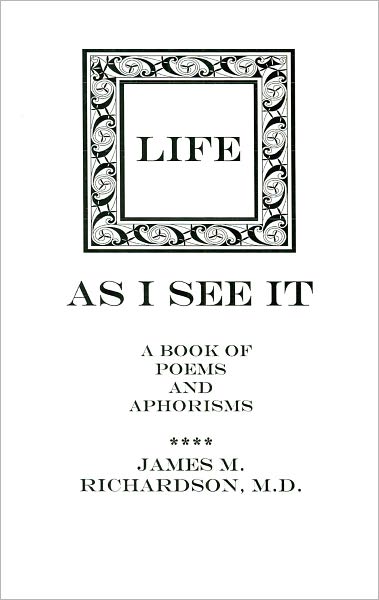 Life as I See It