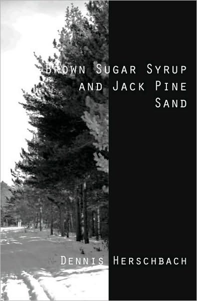 Brown Sugar Syrup and Jack Pine Sand