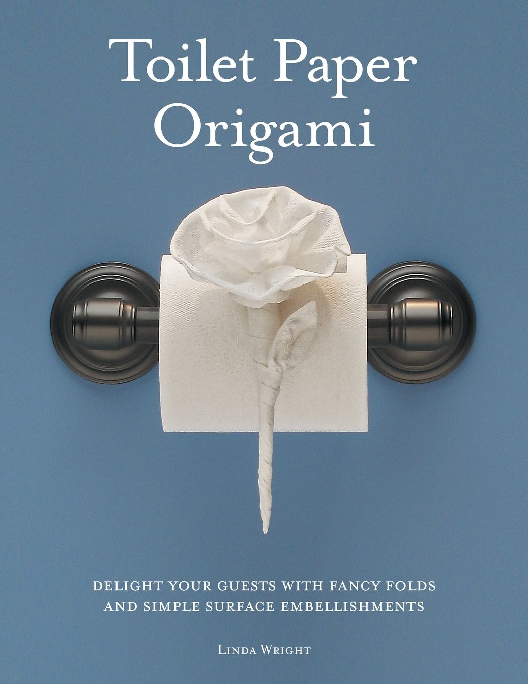 Toilet Paper Origami: Delight your Guests with Fancy Folds & Simple Surface Embellishments