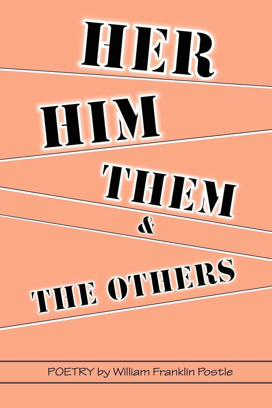 Her, Him, Them & The Others
