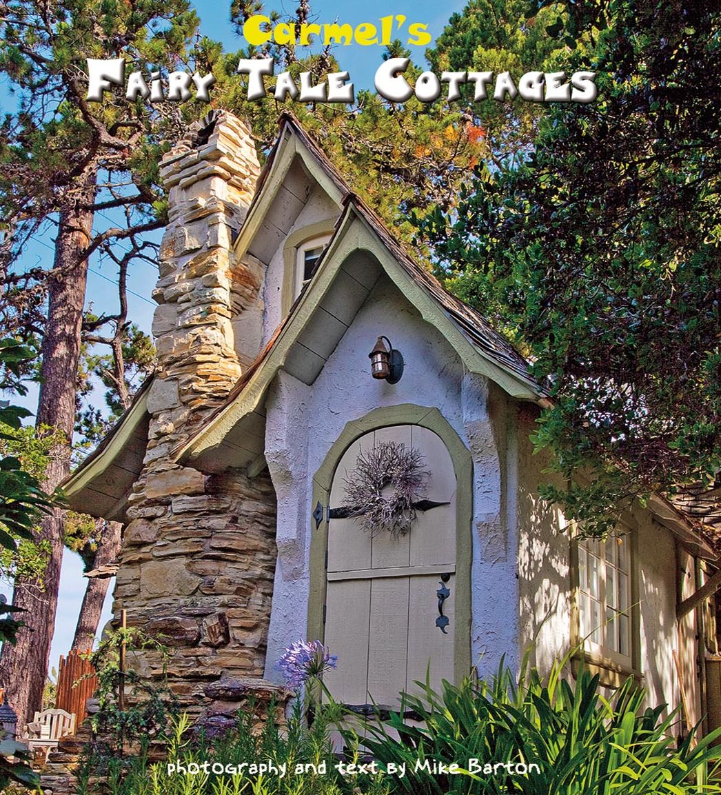 Carmel's Fairy Tale Cottages