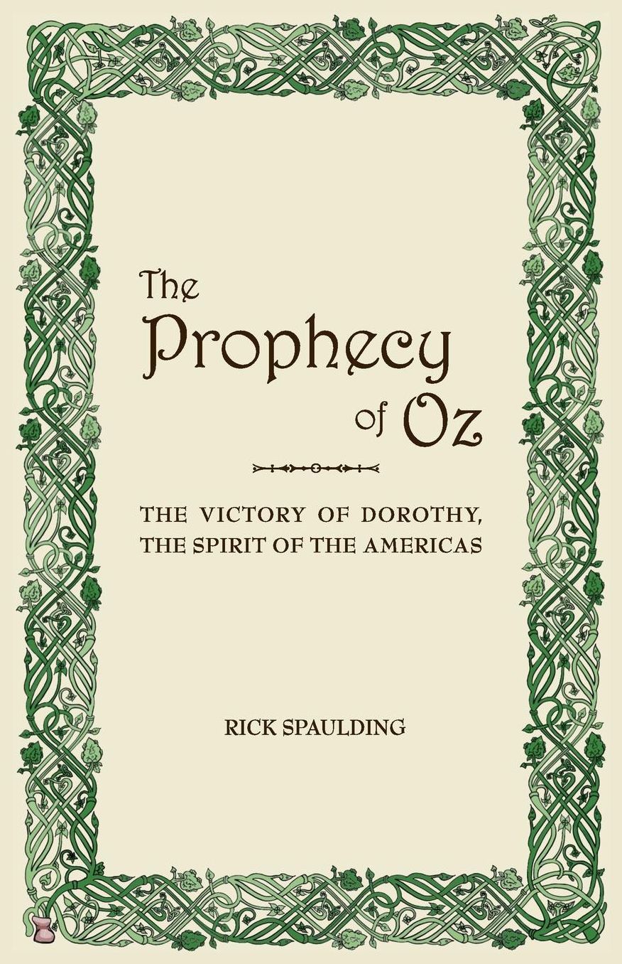 The Prophecy of Oz: the Victory of Dorothy, the Spirit of the Americas