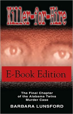 Killer for Hire - The Final Chapter of the Alabama Twins Murder Case