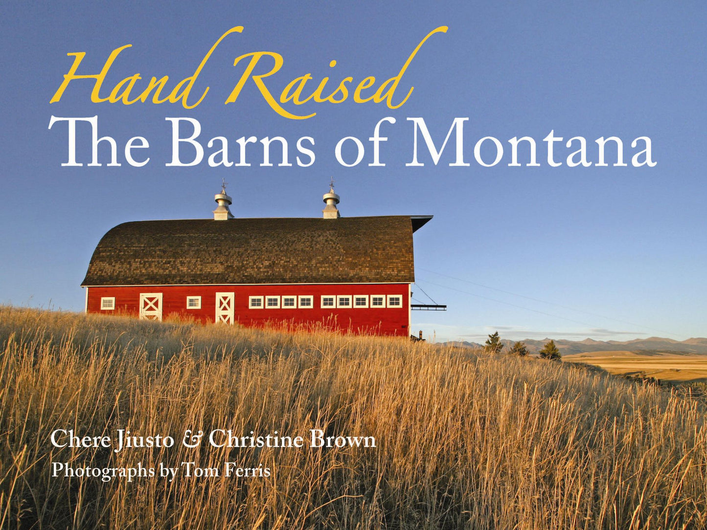 Hand Raised: The Barns of Montana
