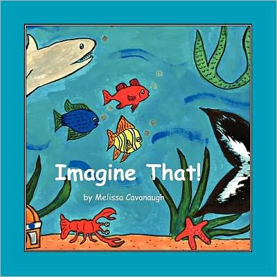Imagine That!