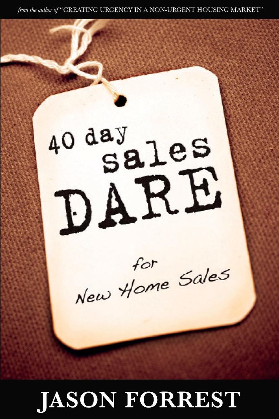 40 Day Sales Dare For New Home Sales