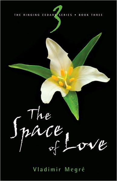 Space of Love: Book 3 of the Ringing Cedars Series