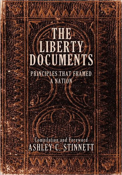 The Liberty Documents: Principles That Framed a Nation