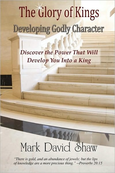 The Glory of Kings: Developing Godly Character