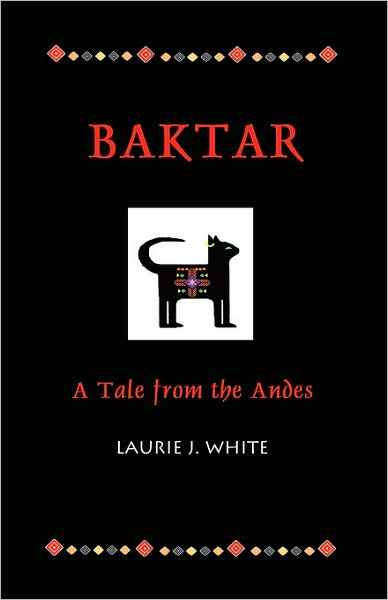 Baktar, A Tale From The Andes