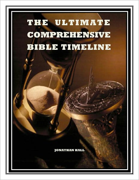 The Ultimate Comprehensive Bible Timeline