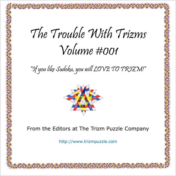 The Trouble with Trizms - Volume #001