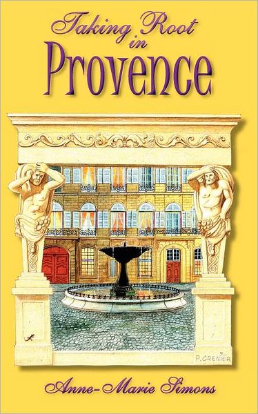 Taking Root In Provence