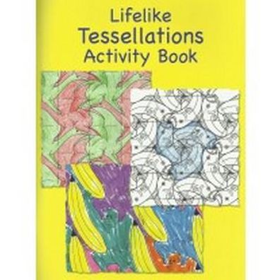 Lifelike Tessellations Activity Book