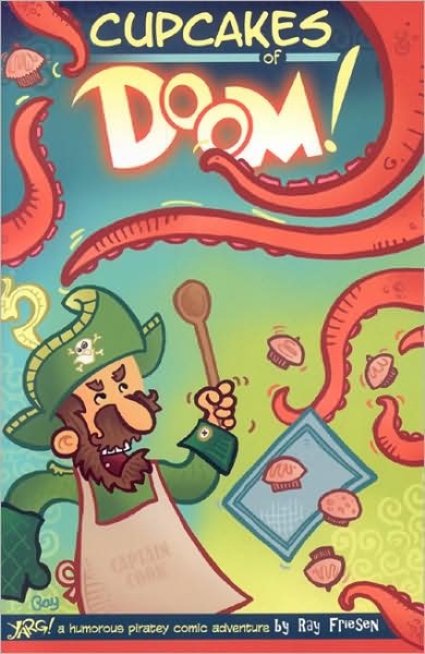Cupcakes of Doom!: A Collection of YARG! Piratey Comics