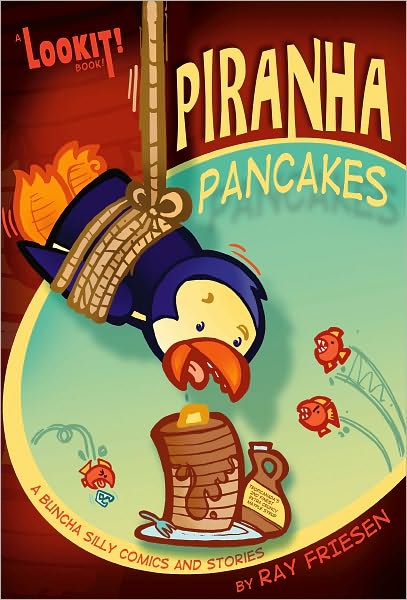 Piranha Pancakes: Lookit! Comedy and Mayhem
