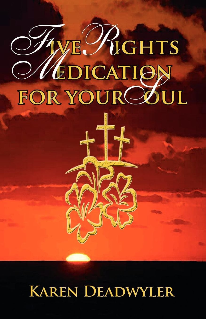 Five Rights Medication For Your Soul