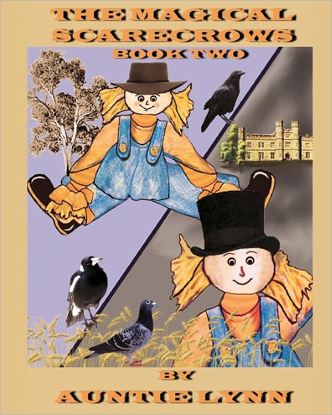 The Magical Scarecrows - Book Two: By Auntie Lynn