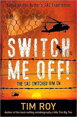 Switch Me Off!: The SAS Switched Him On