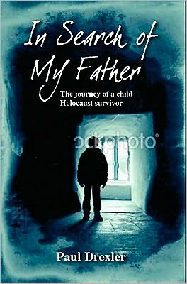 In Search of My Father: The journey of a Holocaust child survivor